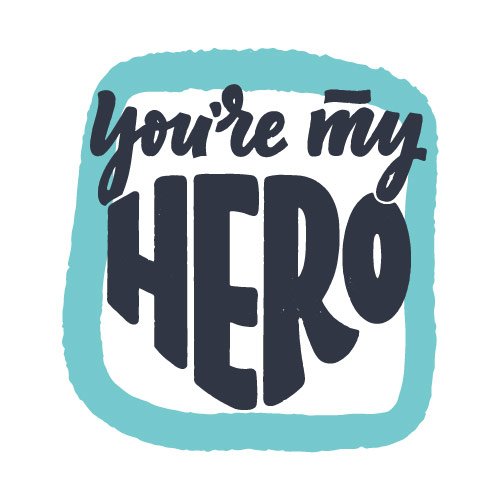 you-are-my-hero-zitat