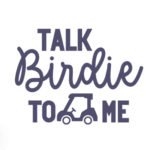 Talk Birdie To Me - Spruch - Golf Tasse