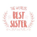 The World's Best Sister - Spruch