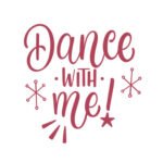 Dance with Me - Spruch