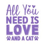 All You Need Is Love and a Cat - Spruch