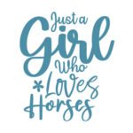 Just a Girl Who Loves Horses - Blau - Spruch