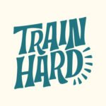 Train Hard - Spruch