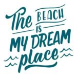 The Beach is My Dream Place - Spruch 3