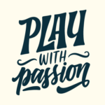 Play With Passion - Spruch