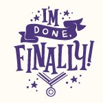 I'm Done Finally! - Spruch 2